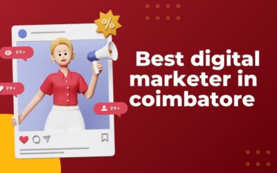 Top 10 Best Digital Marketer In Coimbatore To Hire