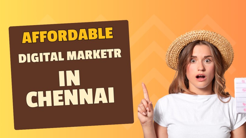 Top 10 Affordable Digital Marketer in Chennai: Your Complete Guide