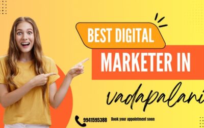Top 10 Best Digital Marketer In Vadapalani To Hire