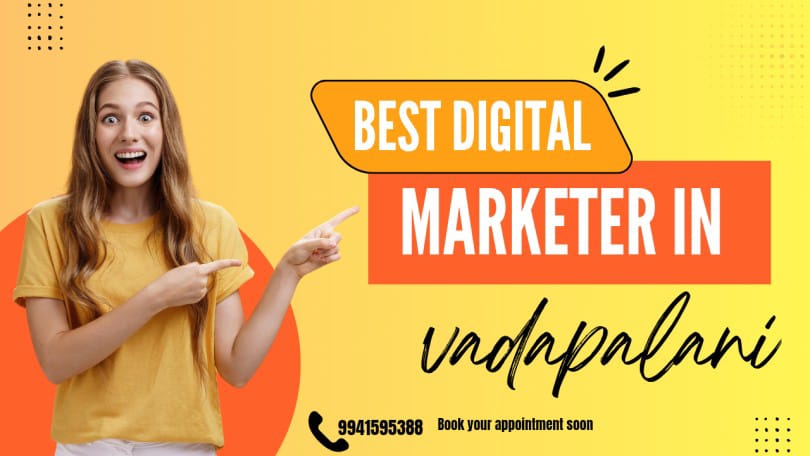 Top 10 Best Digital Marketer In Vadapalani To Hire